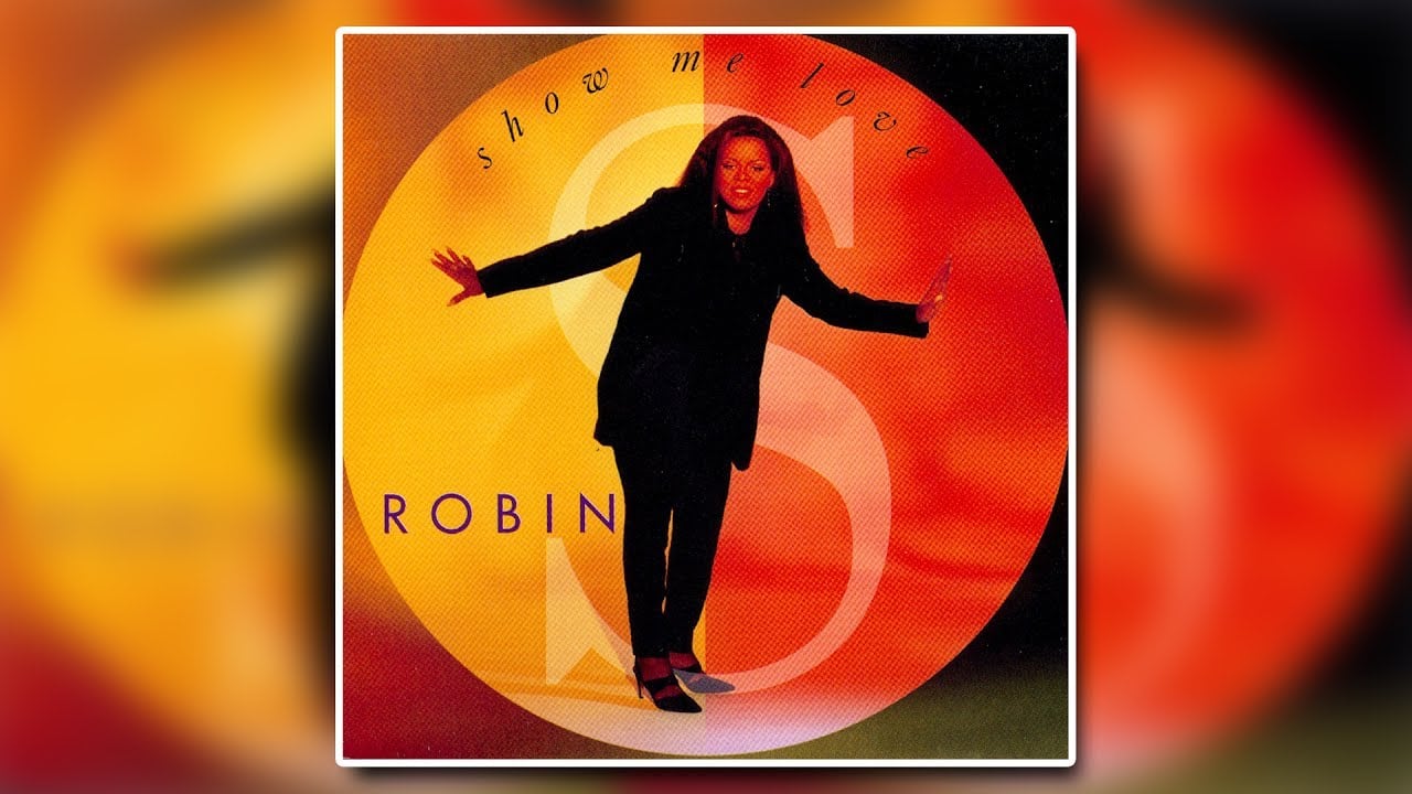 show me love robin s